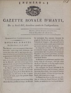 An April 1815 issue of The Gazette Royale details how the Kingdom of Hayti foiled France’s attempt to reconquer its former colony.