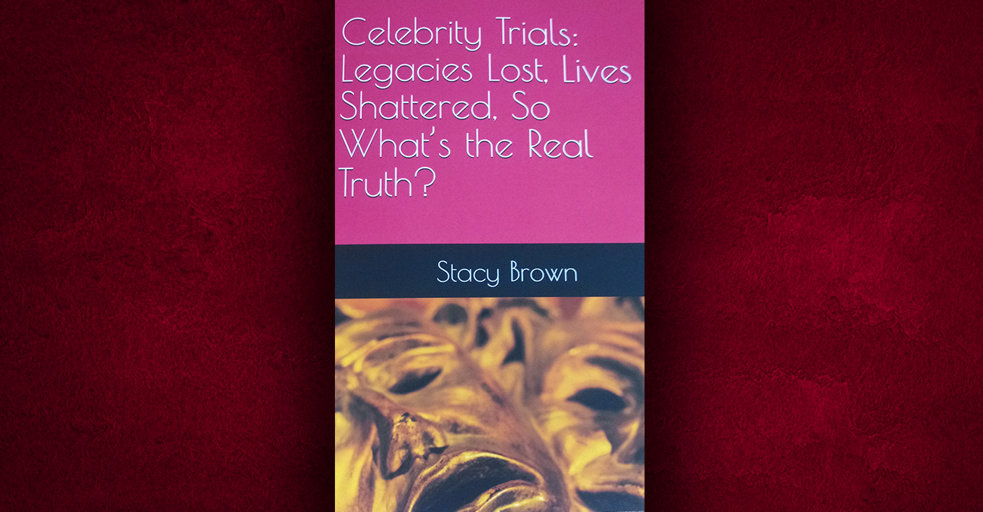 The Cosby, Simpson and Jackson trials are the subject of my new book, “Celebrity Trials: Legacies Lost, Lives Shattered. What’s the Real Truth?”