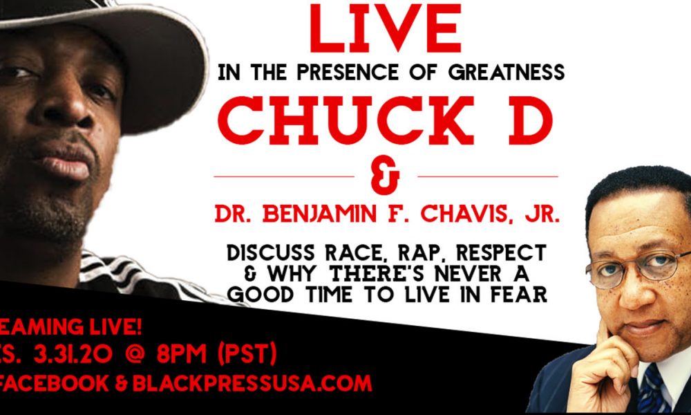 LIVE - Chuck D and Dr. Benjamin F. Chavis, Jr. 3.31.20 at 8pm PST.