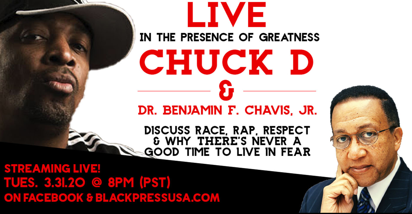 LIVE - Chuck D and Dr. Benjamin F. Chavis, Jr. 3.31.20 at 8pm PST.