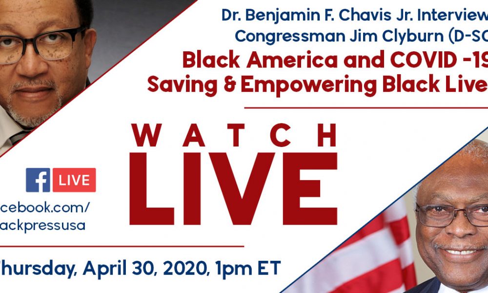 Join us for the livestream on Thursday. The Clyburn-Chavis interview will be viewed at www.facebook.com/blackpressusa. Register today to receive regular updates from the NNPA Coronavirus Task Force using the sign-up form on this page.