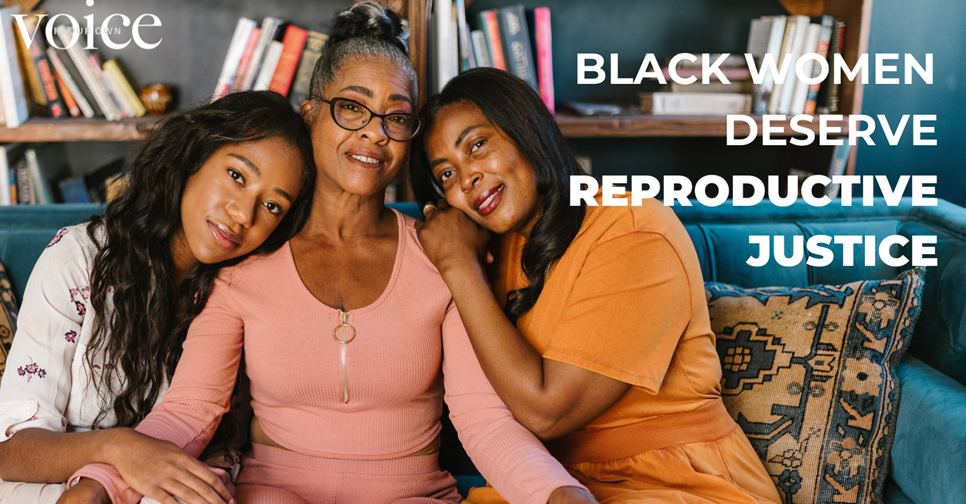 Reproductive Justice is about more than our bodies, it’s about economic justice, voting rights, housing justice, environmental justice, LGBTQ liberation, immigrants’ rights and the decriminalization of Black people.