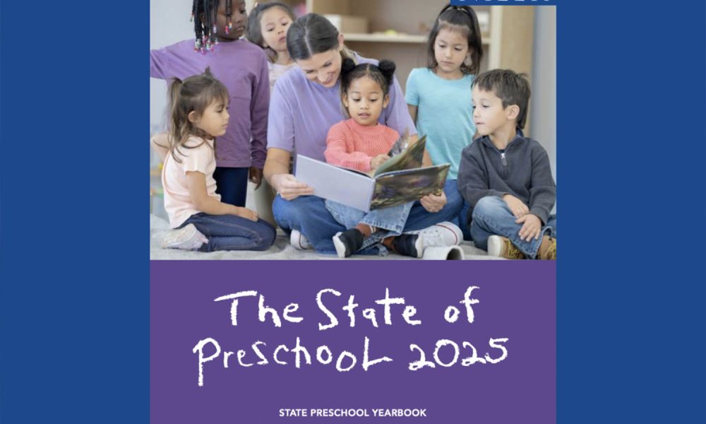 State of Preschool Yearbook Provides an Annual Snapshot of State-Funded Preschool 