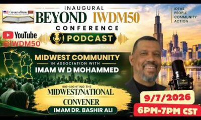 NFN Live presents Beyond IWDM 50 Conference Podcast Series by Muslim Journal