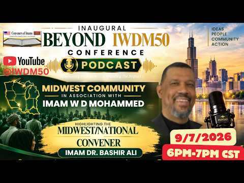 NFN Live presents Beyond IWDM 50 Conference Podcast Series by Muslim Journal