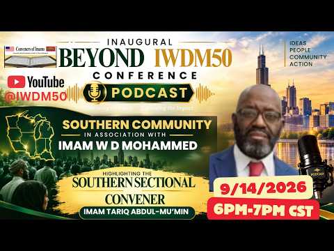 Imam Tariq Abdul-Mu’min, Southern Sectional Convener, in the second episode of "The Road to Beyond IWDM 50" by Muslim Journal.