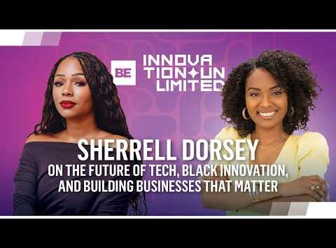 Sherrell Dorsey discusses tech, Black innovation, and impactful businesses on Black Enterprise.
